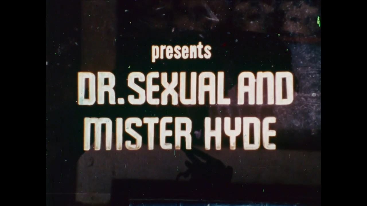 Dr. Sexual and Mr. Hyde / Доктор сексуальность и мистер Хайд