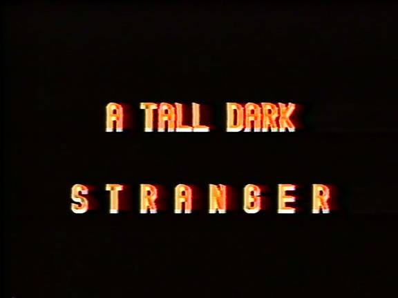 A Tall Dark Stranger