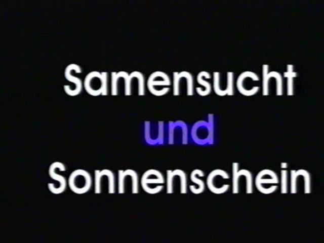 Samensucht und Sonnenschein