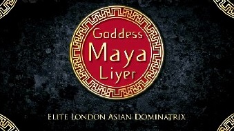 Maya Liyer  Elite London Asian Dominatrix