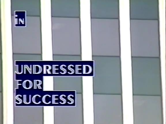 Undressed For Success