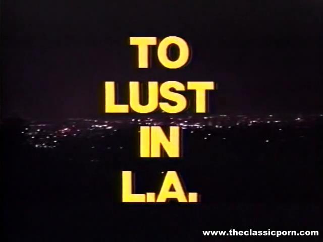 To Lust In LA